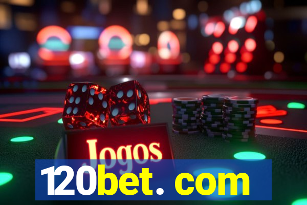 120bet. com